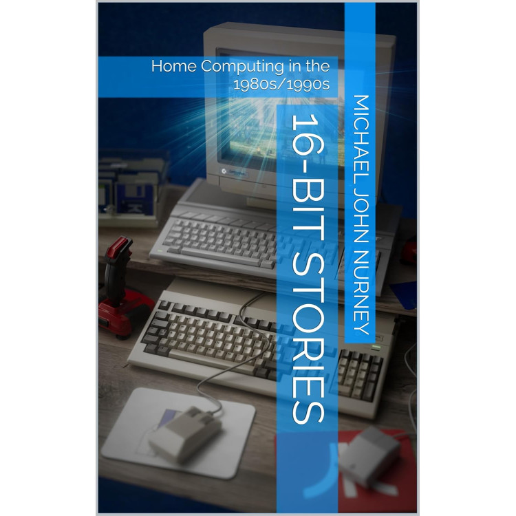 16-Bit Stories: Home Computing in the 1980s/1990s (Home computing in Britain) book